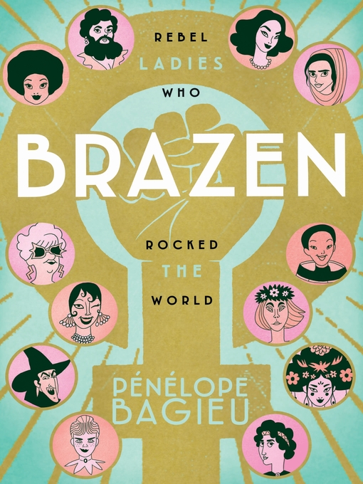 Title details for Brazen by Pénélope Bagieu - Available